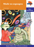 "Via Afrika Setswana Home Language Intermediate Phase Graded Reader 7:  Nkaile wa segwagwa (Printed book.)"