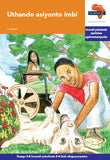 "Via Afrika isiXhosa Home Language Intermediate Phase Graded Reader 8: Uthando asiyonto imbi (Printed book.)"
