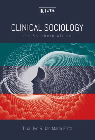Clinical Sociology for Southern Africa 1e (Print)