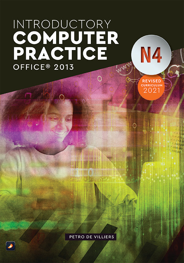 Computer Practice N4 Parts Computer N4 Introductory Computer Practice Office 2013 – Elex Academic Bookstore