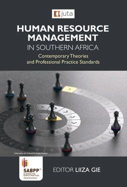 Human Resource Management in Southern Africa: Contemporary Theories and Professional Practice Standards