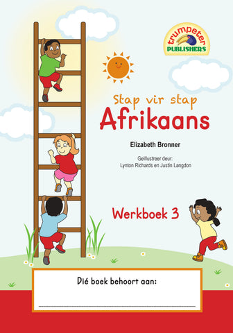 Stap vir stap Afrikaans Werkboek 3 (Additional language)