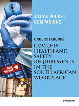 Understanding Covid-19 Health and Safety Requirements in the South African Workplace