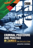 Criminal Procedure and Practice in Zambia, 1st Edition
