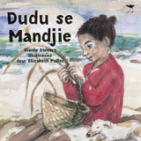 Dudu's Basket (Afrikaans) Dudu se Mandjie