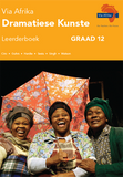 Via Afrika dramatiese kunste : Graad 12: Leerderboek
