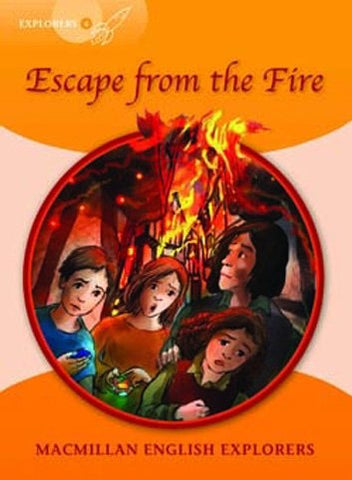 EXPLORERS 4: ESCAPE FROM FIRE