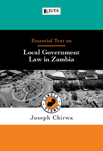 Essential Text on Local Government Law in Zambia, 1st Edition