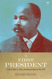 The First President: A life of John L. Dube, founding president of the ANC