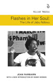 Flashes in her Soul: The Life of Jabu Ndlovu R100.00