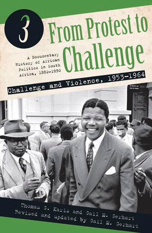 From Protest to Challenge: Challenge and violence 1953 - 1964 (Vol. 3)