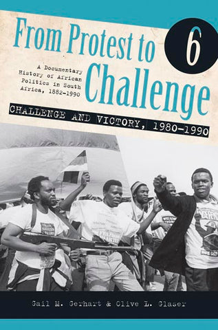 From Protest to Challenge: Challenge and victory 1980 - 1990 (Vol. 6)