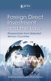 Foreign Direct Investment and the Law: Perspectives from Selected African Countries, 1st Edition