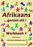 Afrikaans… geniet dit! Werkboek 1 (Additional language)