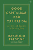 Good Capitalism, Bad Capitalism: The Role of Business in South Africa