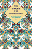 Gonjon Pin and Other Stories: The Caine Prize for African Writing 2014