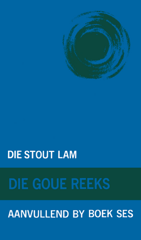 Goue Reeks Vlak 6: Die stout Lam (Aanvullende boek) (Printed book.)