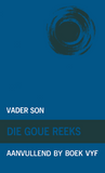 Goue Reeks Vlak 5: Vader Son (Aanvullende boek) (Printed book.)