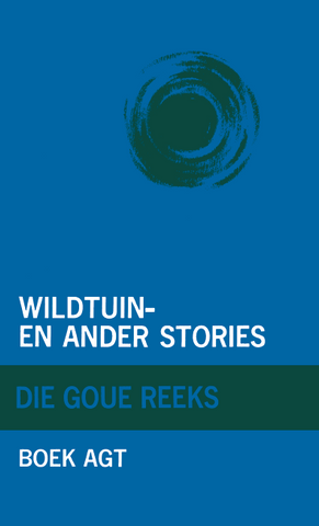 Goue Reeks Vlak 8: Wildtuin en ander stories (Printed book.)