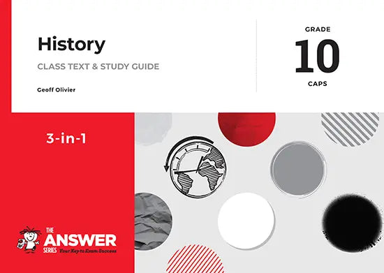 THE ANSWER SERIES GRADE 10 HISTORY 3 in 1 CAPS – Elex Academic