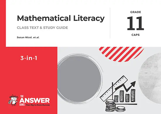 The Answer Series: Grade 11 Maths Literacy 3-in-1 CAPS – Elex The Answer Series: Grade 11 Maths Literacy 3-in-1 CAPS – Elex