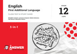 THE ANSWER SERIES GRADE 12 ENGLISH FIRST ADDITIONAL LANGUAGE 3 in1 CAPS STUDY GUIDE