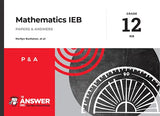 THE ANSWER SERIES GRADE 12 MATHEMATICS P&A CAPS STUDY GUIDE