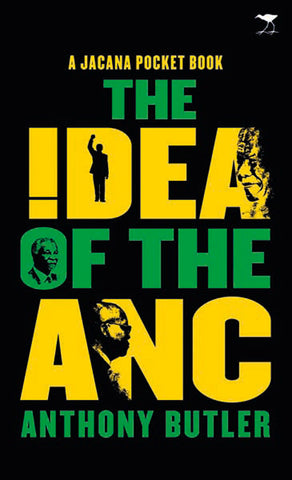 The Idea of the ANC: Jacana Pocket Series