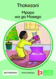 THOKOZANI SETSWANA GRADE 3: MPOPO WA GA MASEGO