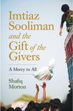 Imtiaz Sooliman And The Gift Of The Givers - A Mercy To All