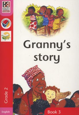 Kagiso Grade 2 Reader 3 :  Granny’s Story (CAPS)(Reader)