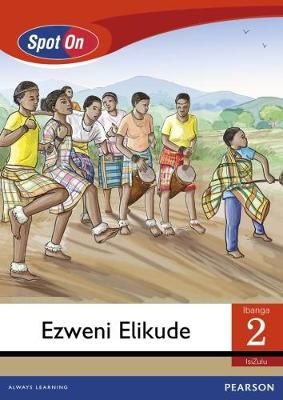 Spot On IsiZulu Grade 2 Reader: Ezweni Elikude Little Book (Faraway Places) (CAPS)(Reader)