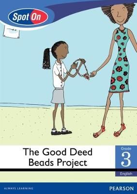 Spot On English Grade 3 Reader Level 2: The Good Deed Beads Little Book (Entrepreneurship) (CAPS)(Reader)