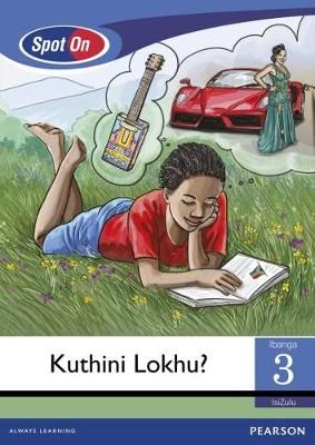 Spot On IsiZulu Grade 3 Reader: Kuthini Lokhu? Little Book (Inventions) (CAPS)(Reader)