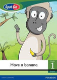 Spot On English Grade 1 Reader Level 3: Have a Banana Little Book (Food) (CAPS)(Reader)