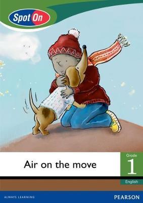 Spot On English Grade 1 Reader Level 4: Air on the Move Little Book (Seasons) (CAPS)(Reader)