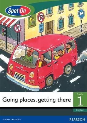 Spot On English Grade 1 Reader Level 4: Going Places, Getting There Little Book (Transport) (CAPS)(Reader)