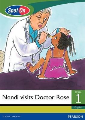 Spot On English Grade 1 Reader Level 4: Nandi Visits Dr Rose Little Book (My Body) (CAPS)(Reader)