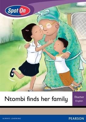 Spot On English Grade 1 Starter Reader Level 2: Ntombi finds her Family Big Book (CAPS)(Big Books)