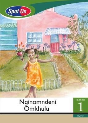 Spot On IsiZulu Grade 1 Reader: Nginomndeni Omkhulu Little Book (My Family) (CAPS)(Reader)