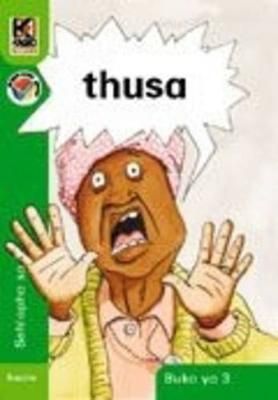 Kagiso Reader Gr 1 (Sesotho) Book 3:  thusa (CAPS)(Reader)