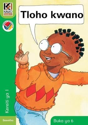 Kagiso Reader Gr 1 (Sesotho) Book 6:  thloho kwano (CAPS)(Reader)