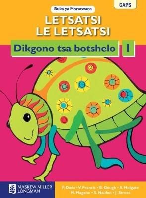 Letsatsi le Letsatsi Dikgono tsa botshelo Mophato 1 Buka ya Morutwana (CAPS)(Learner's Book)