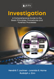 Investigation: A Comprehensive Guide to the Basic Principles, Procedures and Forensic Processes