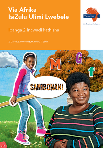 Via Afrika isiZulu Home Language Grade 2 Teacher’s Guide