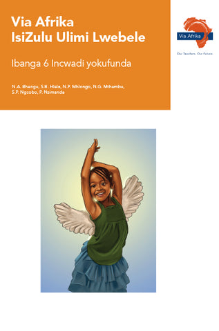 "Via Afrika isiZulu Home Language Grade 6 Reader  Content: Izanganekwane; Izindaba ezimfushane; Imidlalo; Izinkondlo; Amatheksthi aqukethe ulwazi; Amatheksthi emithombo yezindaba; Inoveli (Printed book.)"