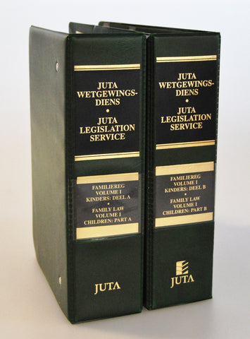 Family Law: Volume I - Children, Parts A & B / Familiereg: Volume I - Kinders, Dele A & B (Juta Legislation Service) (published since 1989)