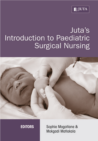 Juta’s Introduction to Paediatric Surgical Nursing 1st Edition