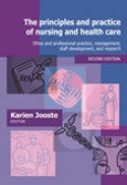 Principles and practice of nursing and health care, The - Ethos and professional practice, management, staff development and research 2/e