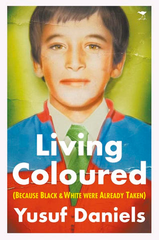Living Coloured: Because Black and White Were Already Taken